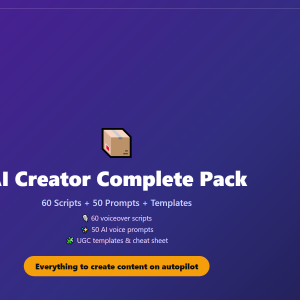 AI Creator Complete Pack — 60 Scripts + 50 Prompts + Templates