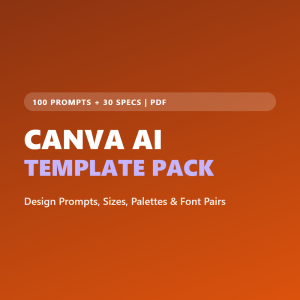 Canva AI Templates & Design Prompts: 100 Prompts + 30 Specs (PDF)