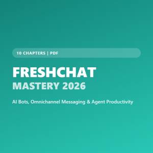 Freshchat Mastery 2026: AI Bots & Messaging Guide (Ebook)