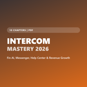 Intercom Mastery 2026: Fin AI & Support Guide (Ebook)
