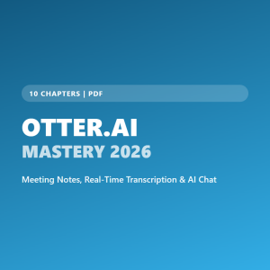 Otter.ai Mastery 2026: AI Meeting Notes Guide (Ebook)