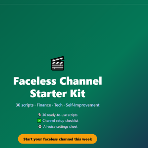 Faceless Channel Starter Kit — 30 Scripts + Setup Checklist