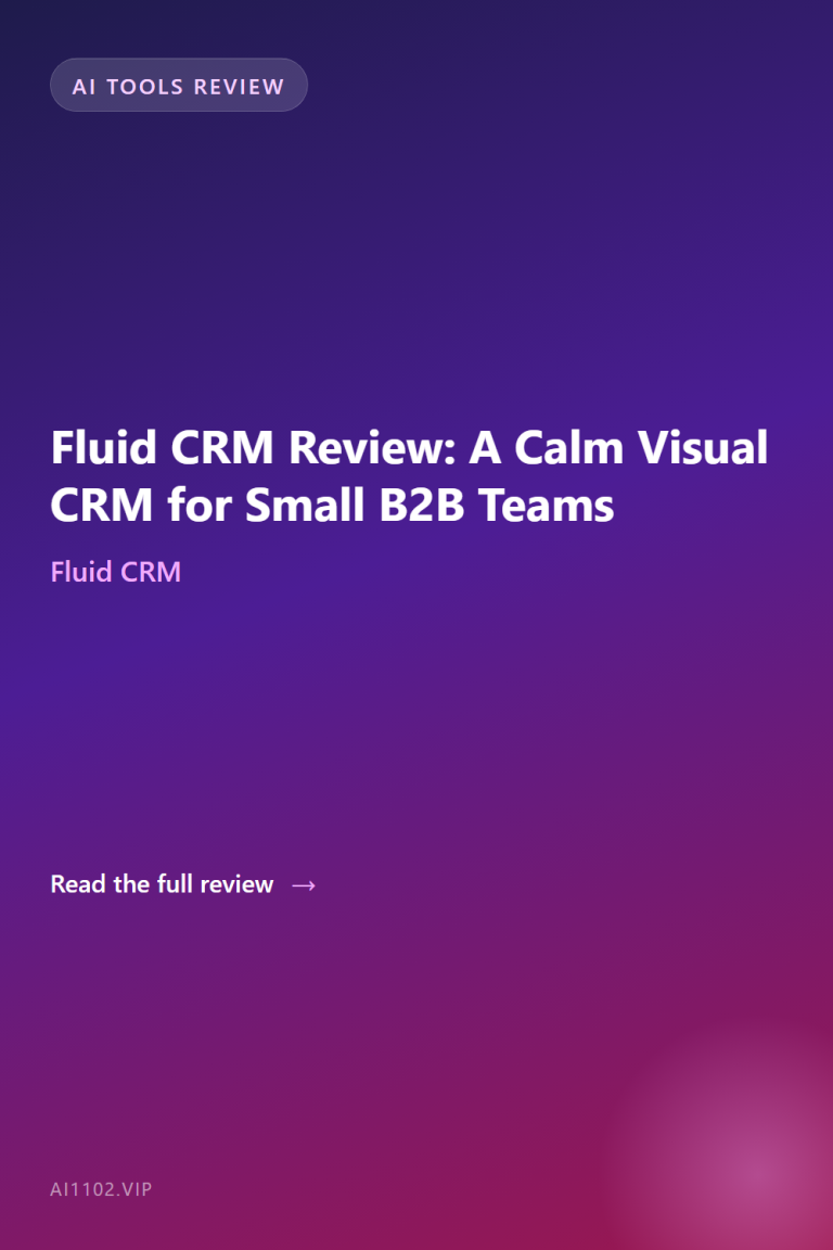 Fluid CRM Review: A Calm Visual CRM for Small B2B Teams